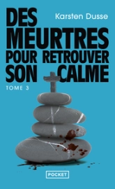 Des meurtres zen, tome 3 : Des meurtres pour retrouver son calme