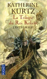 La Trilogie du Roi Kelson - Intégrale