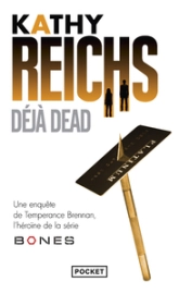 Temperance Brennan, tome 1 : Déjà dead