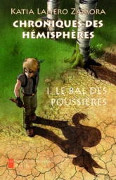 Chroniques des hémisphères, tome 1 : Le bal des poussières