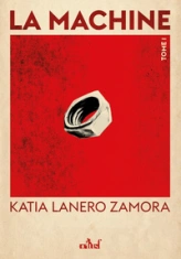 La Machine (Katia Lanero Zamora)