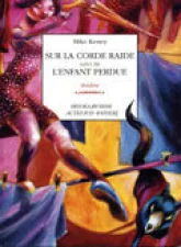 Sur la corde raide suivi de L'enfant perdue