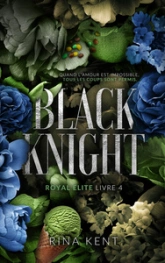 Royal Elite, tome 4 : Black Knight