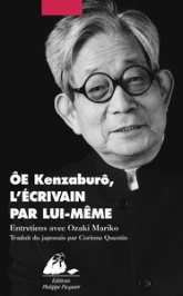 Oé Kenzaburô, l'écrivain par lui-même
