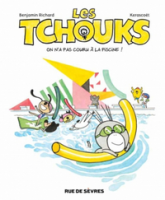 Les Tchouks, tome 7 : On N'a Pas Couru a la Piscine
