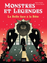 Monstres et légendes : La belle face à la bête