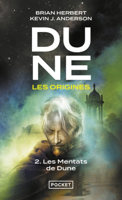 Dune - Les origines, tome 2 : Les Mentats de Dune