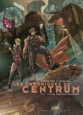 Les Chroniques de Centrum, tome 1 : Le Travail du furet (BD)