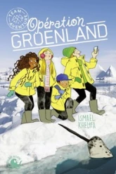 Team Aventure, tome 1 : Opération Groenland