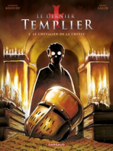 Le dernier Templier, tome 2 : Le chevalier de la crypte