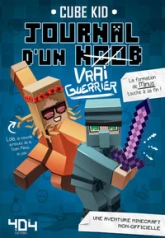 Journal d'un (noob), tome 4 : Vrai guerrier- Minecraft