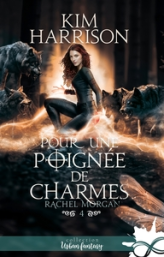 Rachel Morgan, Tome 4 : Pour une poignée de charmes