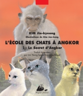 L'école des chats à Angkor, tome 1 : Le secret d'Angkor
