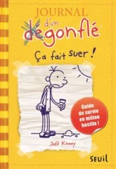 Journal d'un (dé)gonflé, tome 4 : Ça fait suer !