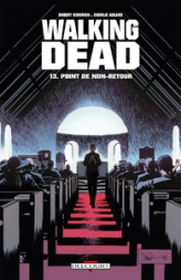 Walking Dead, Tome 13 : Point de non-retour