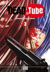 Dead tube, tome 3