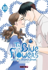 The Blue flowers and the ceramic forest, tome 10