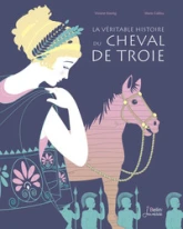 La véritable histoire du Cheval de Troie