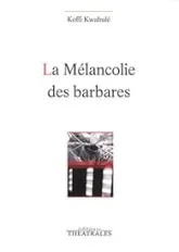 La mélancolie des barbares