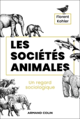 Les sociétés animales: Un regard sociologique
