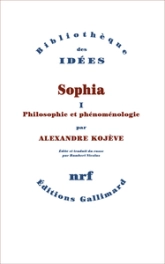 Sophia, tome 1 : Philosophie et phénoménologie