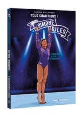 Tous champions ! Simone Biles: L'immense petite gymnaste