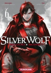 Silver wolf - Blood bone, tome 6