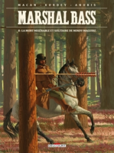 Marshal Bass, tome 8 : La mort misérable et solitaire de Mindy Maguire