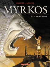 Myrkos, tome 1 : L'Ornemaniste