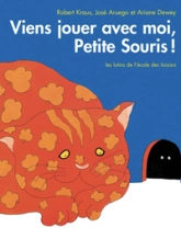 Viens jouer avec moi, petite souris!
