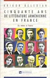 Cinquante ans de littérature arménienne en France : du même à l'autre