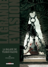 La Grande Évasion, tome 8 : La Ballade de Tilman Razine