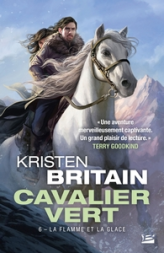 Cavalier Vert, tome 6 : La flamme et la glace