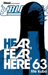 Bleach, tome 63 : Hear, Fear, Here