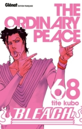 Bleach, tome 68 : The ordinary peace