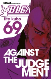 Bleach, tome 69 : Against the judgement