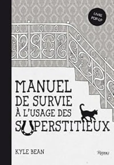 Manuel de survie à l'usage des superstitieux