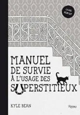 Manuel de survie à l'usage des superstitieux