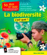 La biodiversité, c'est quoi?