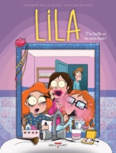 Lila, tome 2 : T'es belle et tu sens bon !