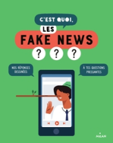 C'est quoi, les fake news ? (BD)