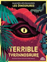Les dinosaures : Terrible tyrannosaure