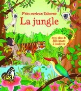 La jungle - P'tits curieux Usborne