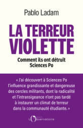 La terreur violette : Comment ils ont détruit Sciences Po