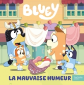 Bluey - La mauvaise humeur: Album d'histoire