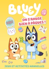 Bluey - On s'amuse bien à Pâques !: Livre d'activités