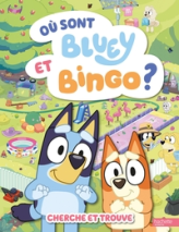 Bluey - Où sont Bluey et Bingo ?: Cherche et Trouve