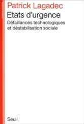 Etats d'urgence : Défaillances technologiques et déstabilisation sociale