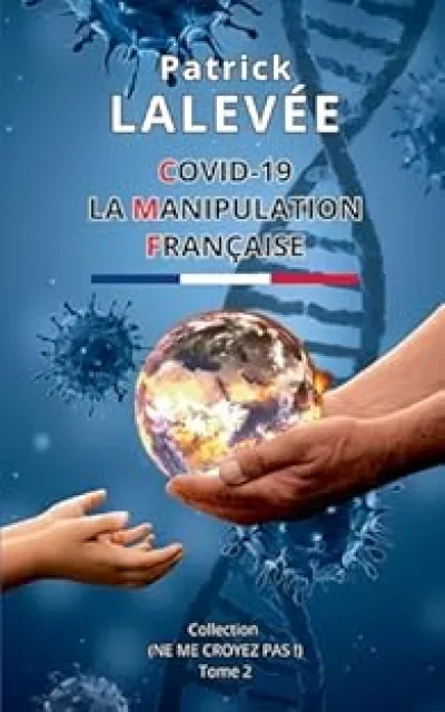 Covid-19 : La Manipulation Française