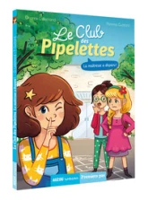 Le Club des Pipelettes, tome 1 : La maîtresse a disparu !